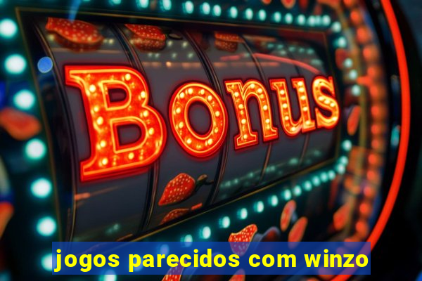 jogos parecidos com winzo